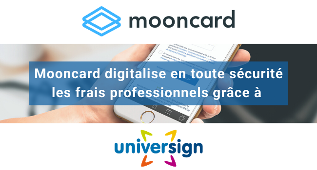 mooncard digitalise en toute securite les frais professionnels grace a universign 11