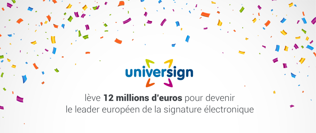 universign leve 12 millions deuros pour devenir le leader europeen de la signature electronique 5